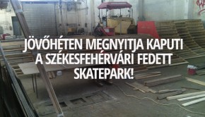 megnyitja-kapuit-a-szkesfehervari-fedett-skatepark